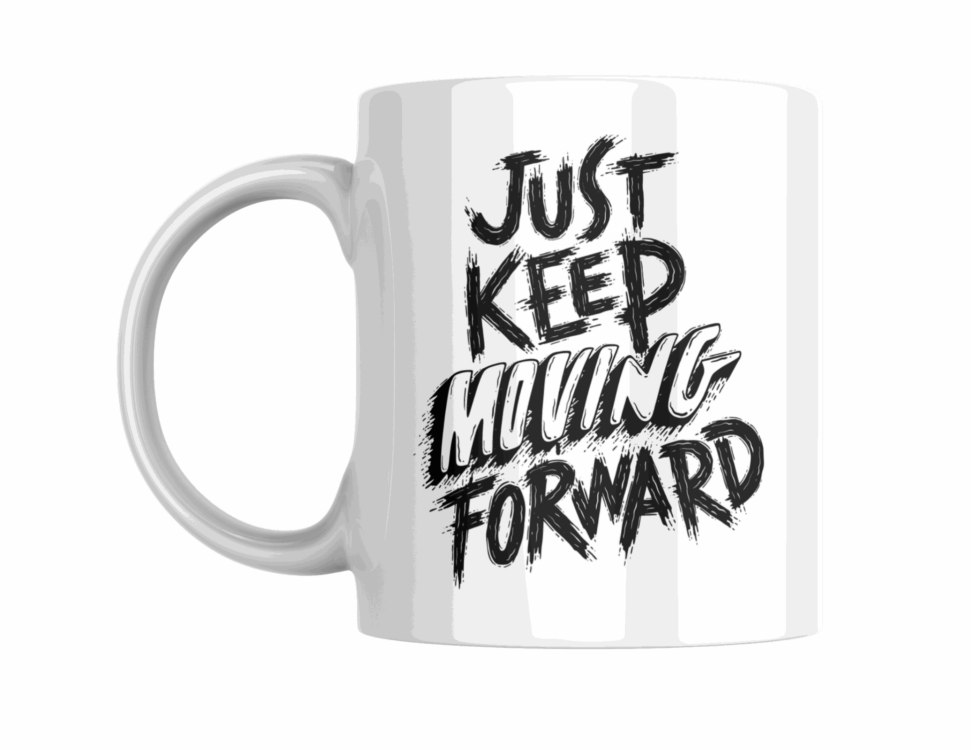 Just Keep Moving Forward Mug