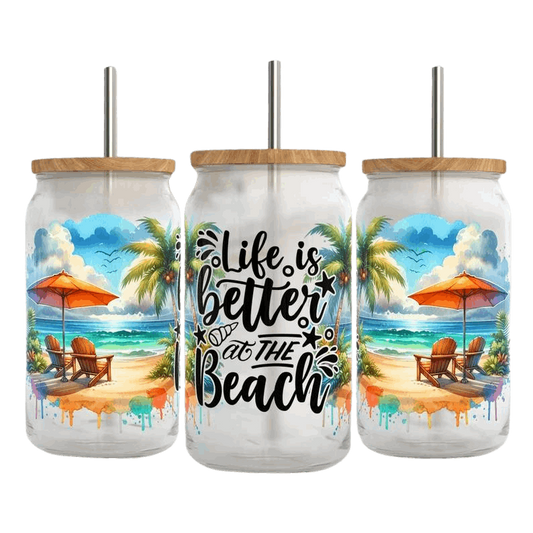 Life is Better at The Beach - 16 oz frosted glass cup