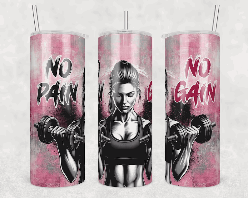 A motivational 20 oz tumbler with 'No Pain No Gain' slogan and a graphic of a strong woman lifting weights, designed to inspire fitness enthusiasts.